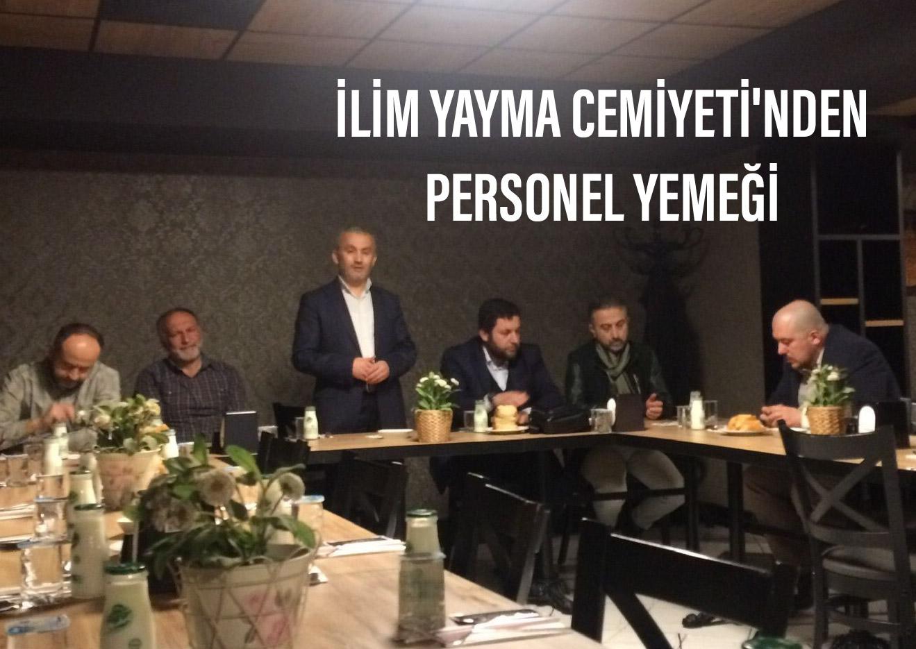 İLİM YAYMA CEMİYETİ'NDEN PERSONEL YEMEĞİ