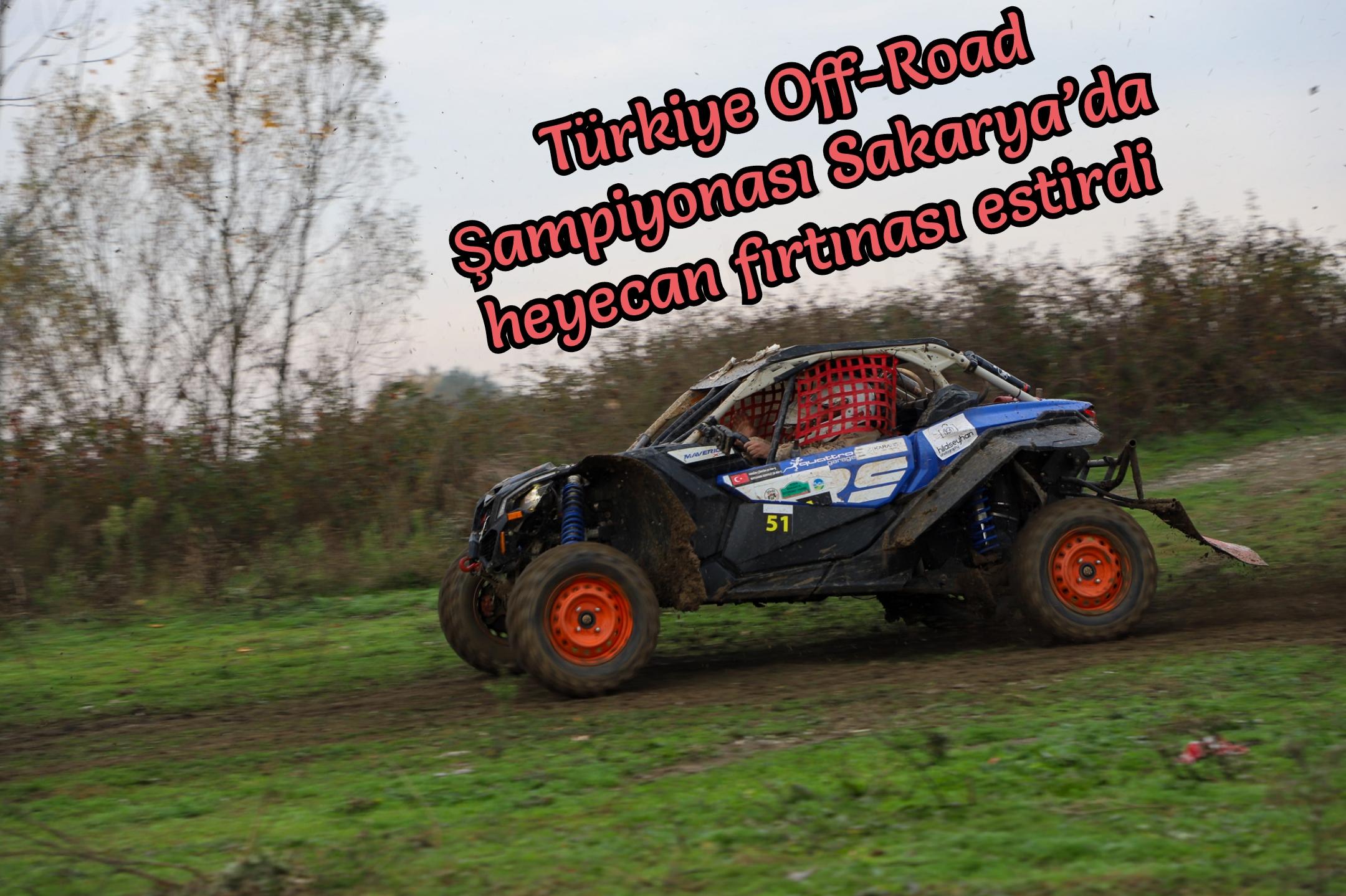 Türkiye Off-Road Şampiyonası Sakarya’da heyecan fırtınası estirdi: 3 gün süren adrenalin, tutku ve heyecan