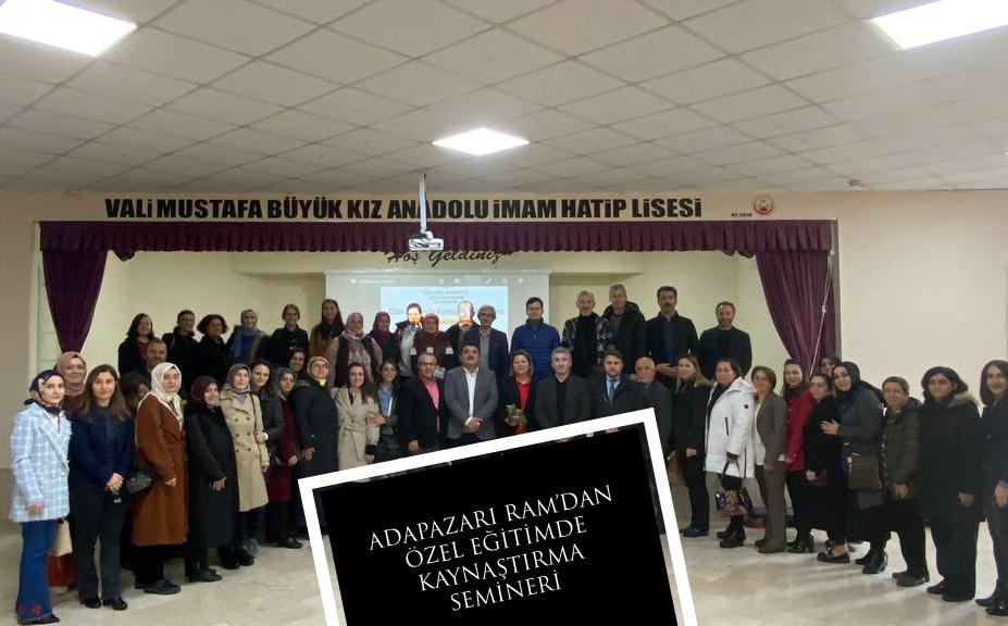 ADAPAZARI RAM’DAN ÖZEL EĞİTİMDE KAYNAŞTIRMA SEMİNERİ