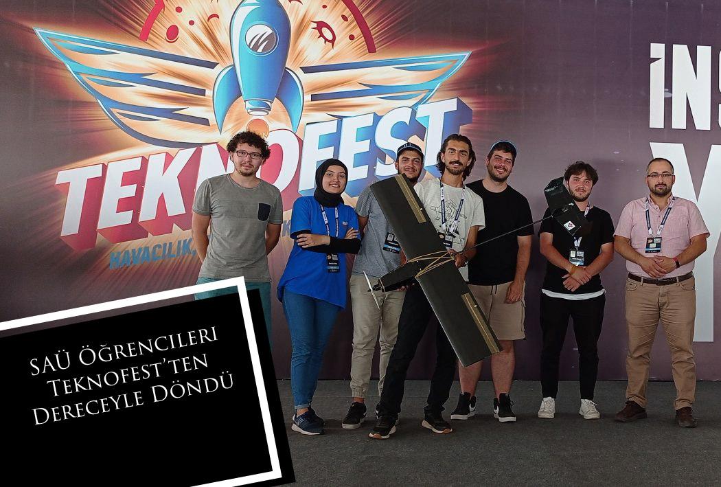 SAÜ Öğrencileri Teknofest’ten Dereceyle Döndü