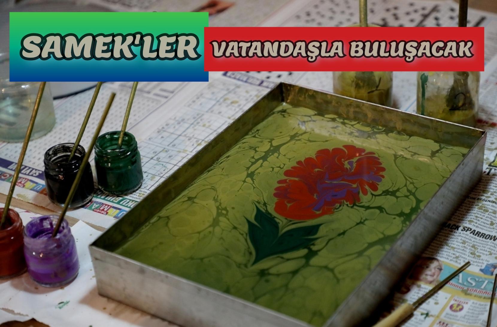 SAMEK’ler vatandaşla buluşacak