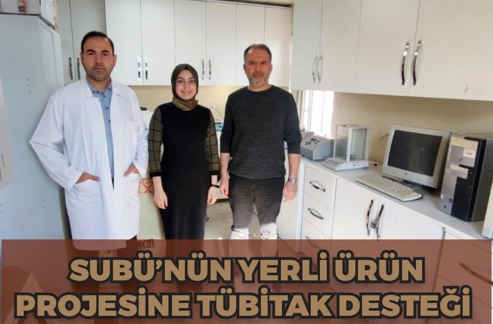 SUBÜ’nün yerli ürün projesine TÜBİTAK desteği