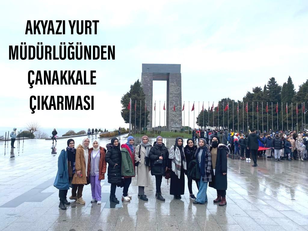 AKYAZI YURT MÜDÜRLÜĞÜNDEN ÇANAKKALE ÇIKARMASI