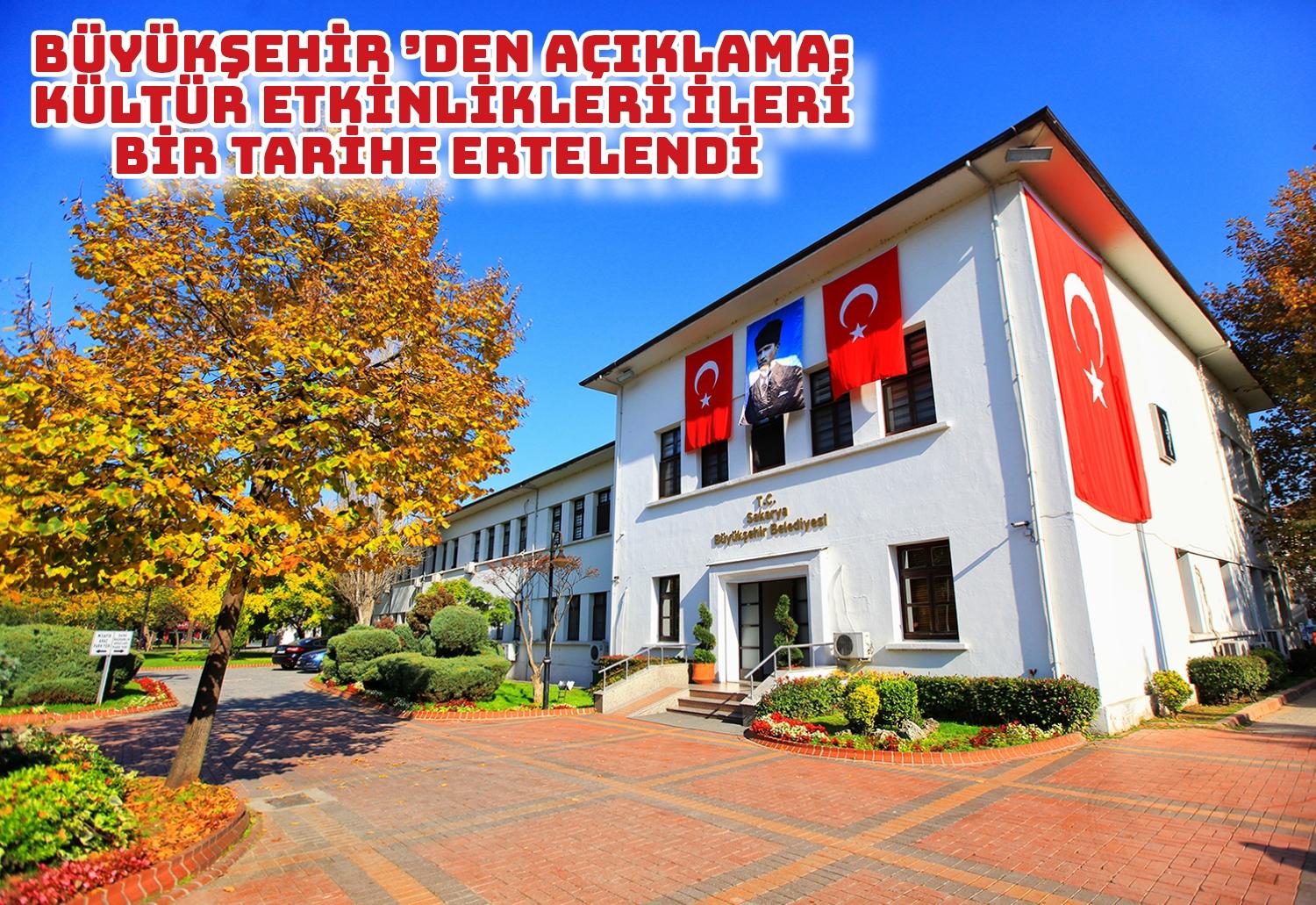 Büyükşehir’den açıklama; Kültür etkinlikleri ileri bir tarihe ertelendi