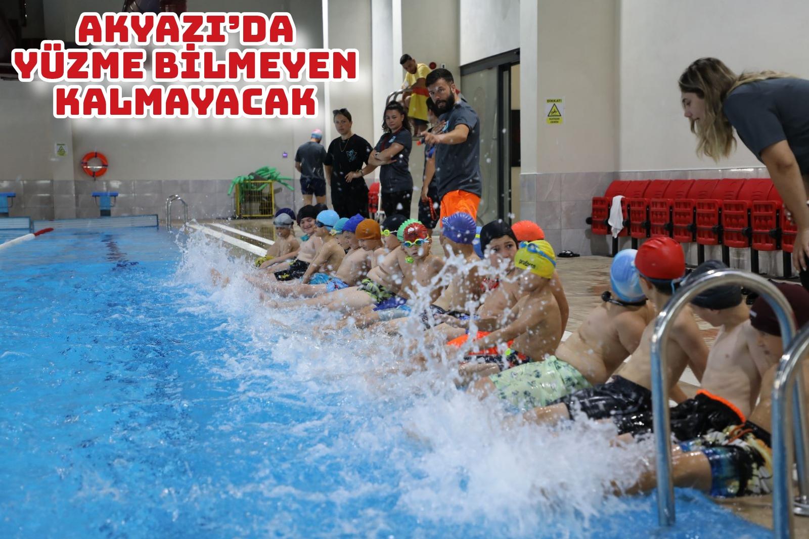 Akyazı’da yüzme bilmeyen kalmayacak