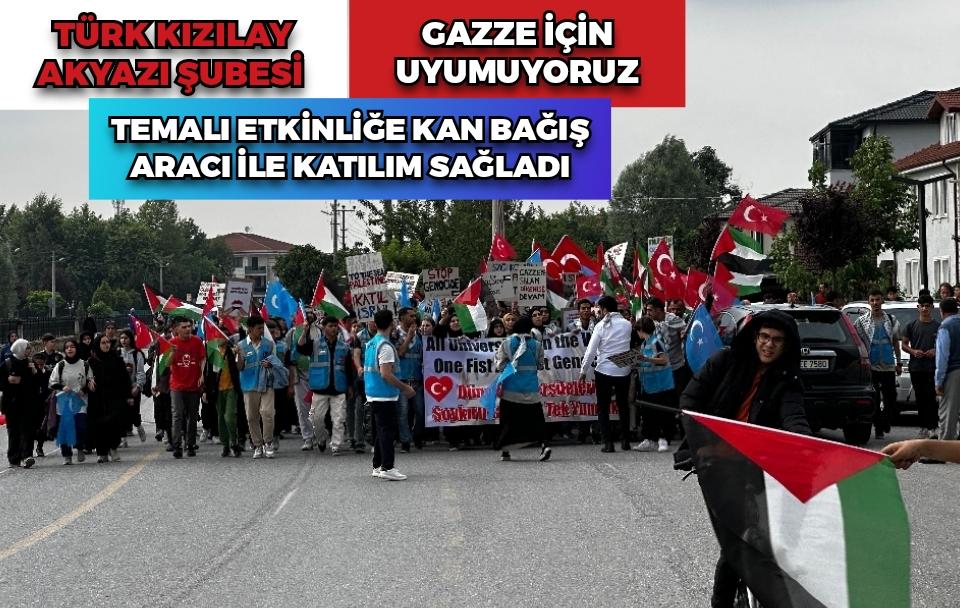 TÜRK KIZILAY AKYAZI ŞUBESİ GAZZE İÇİN UYUMUYORUZ TEMALI ETKİNLİĞE KATILIM SAĞLADI 