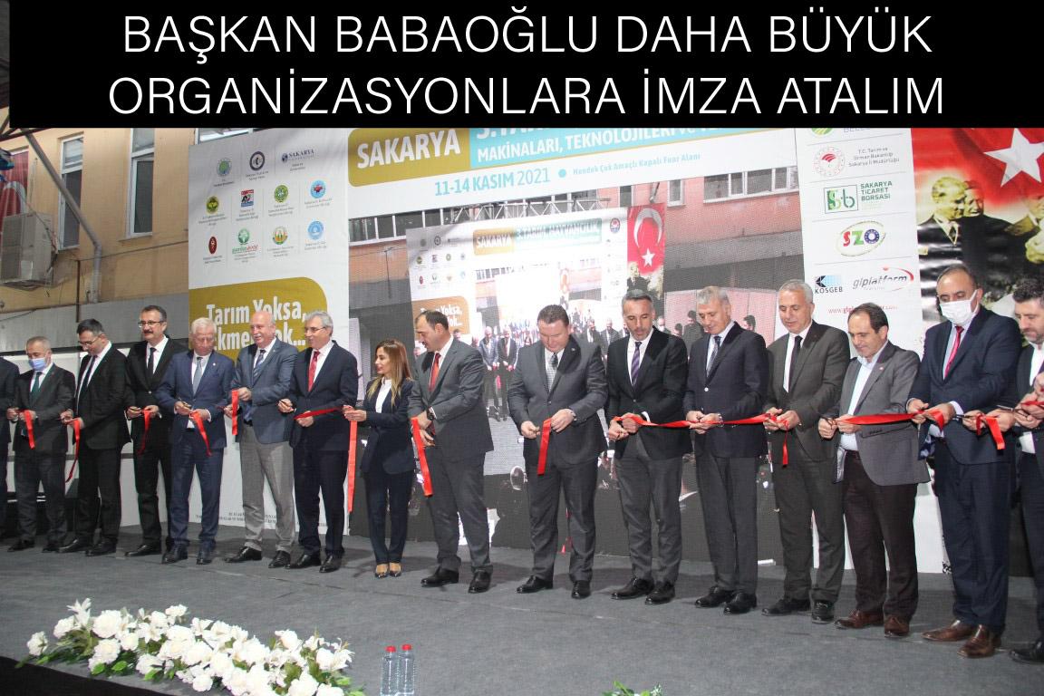 BAŞKAN BABAOĞLU:  DAHA BÜYÜK  ORGANİZASYONLARA İMZA ATALIM
