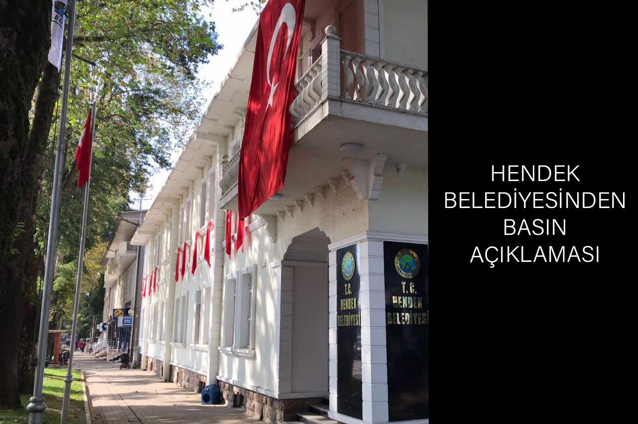 HENDEK BELEDİYESİNDEN BASIN AÇIKLAMASI 