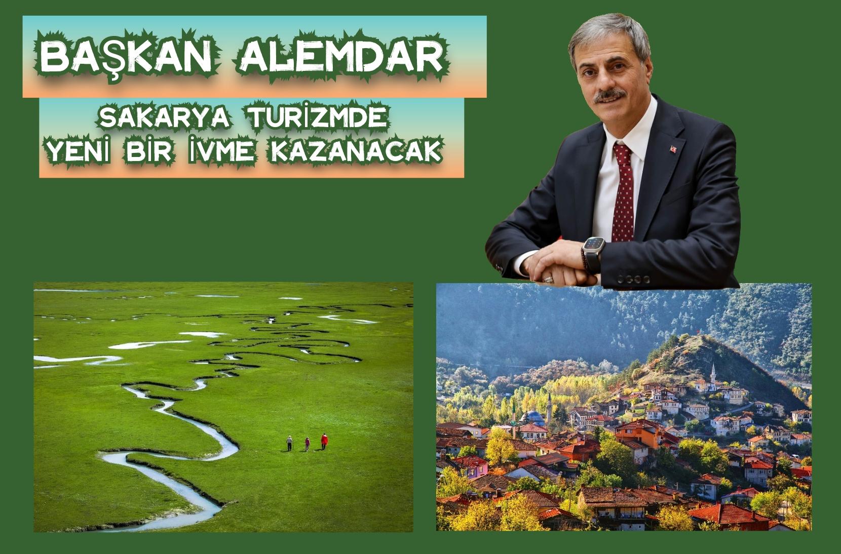 Başkan Alemdar: “Sakarya turizmde yeni bir ivme kazanacak”