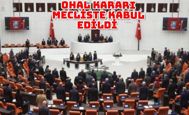 OHAL Kararı Meclis'te kabul edildi
