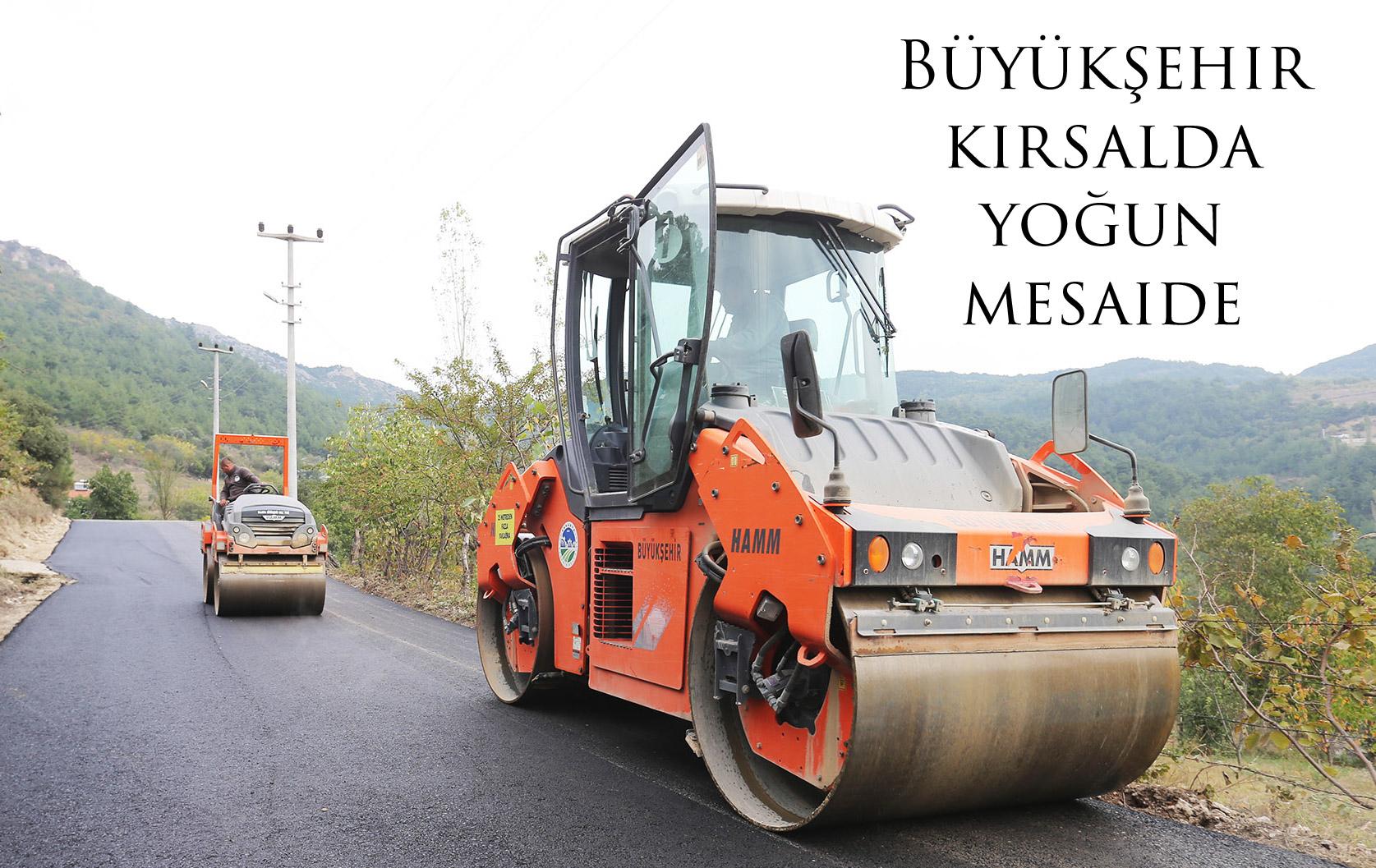 Büyükşehir kırsalda yoğun mesaide