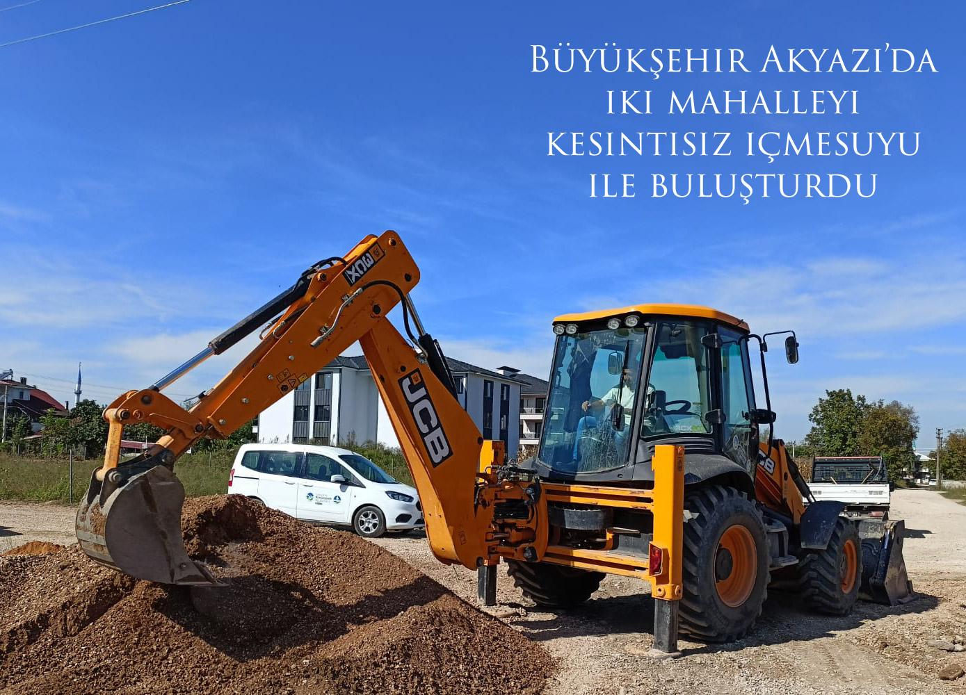 Büyükşehir Akyazı’da iki mahalleyi kesintisiz içmesuyu ile buluşturdu