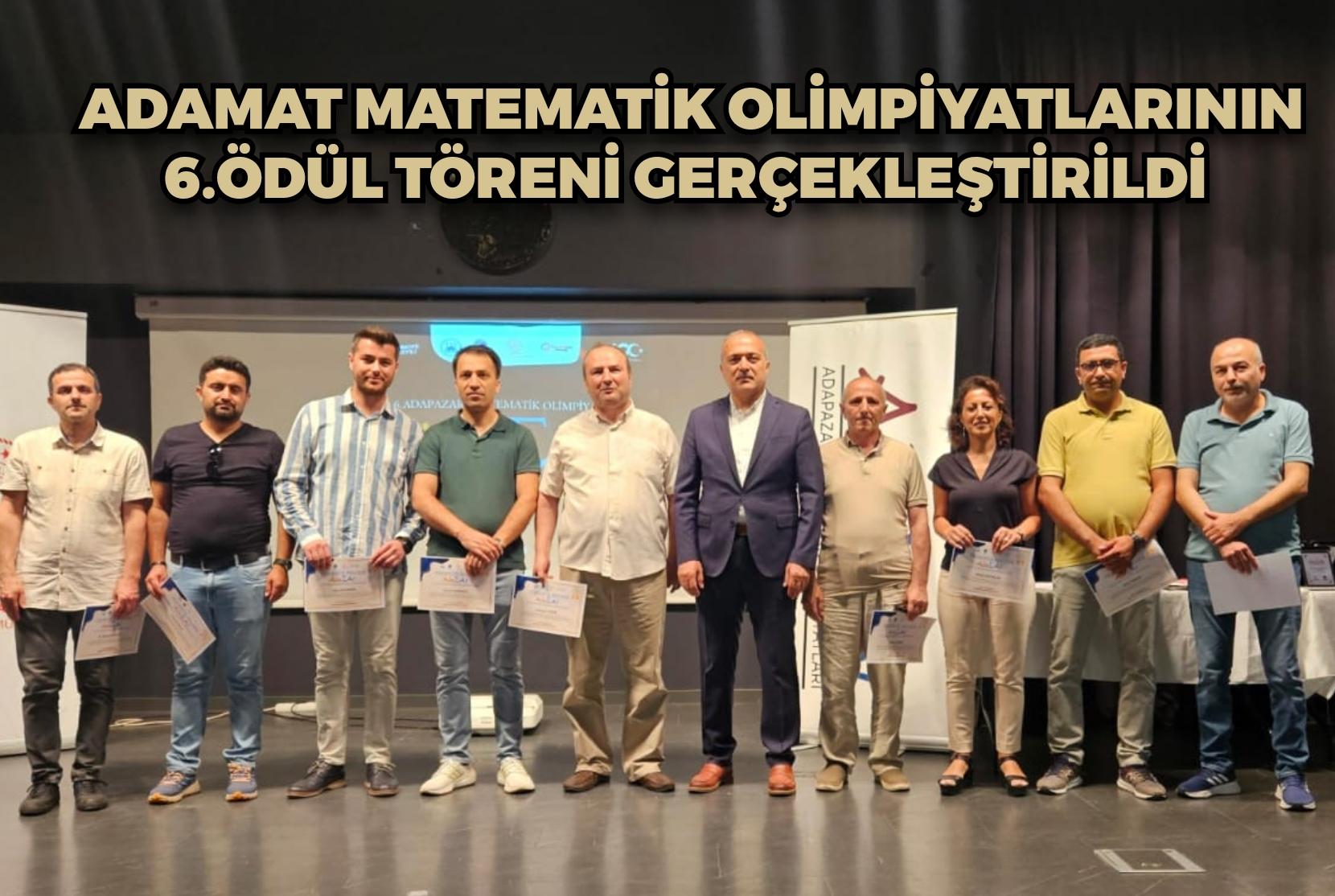 ADAMAT MATEMATİK OLİMPİYATLARININ 6.ÖDÜL TÖRENİ GERÇEKLEŞTİRİLDİ 