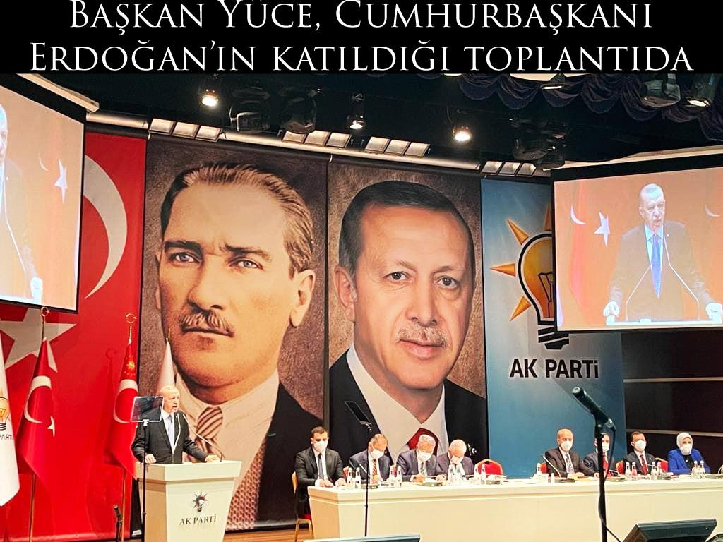 Başkan Yüce, Cumhurbaşkanı Erdoğan’ın katıldığı toplantıda