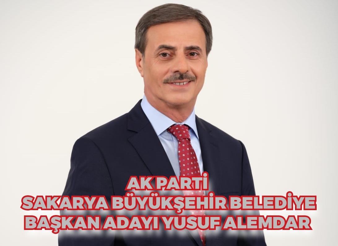 AK Parti Sakarya Büyükşehir Belediye Başkan Adayı Yusuf Alemdar  