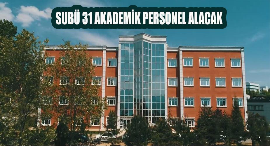 SUBÜ 31 akademik personel alacak