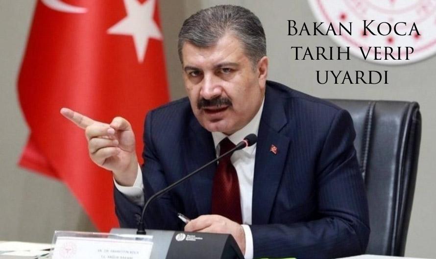 Bakan Koca tarih verip uyardı  