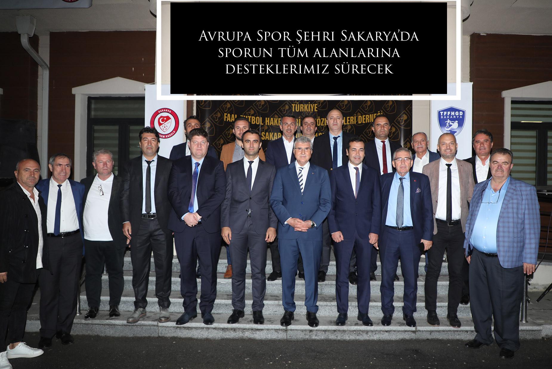 Avrupa Spor Şehri Sakarya’da sporun tüm alanlarına desteklerimiz sürecek