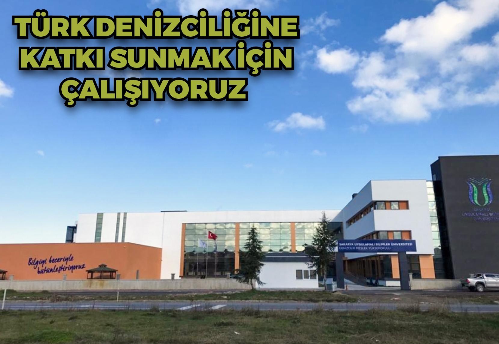 Türk denizciliğine katkı sunmak için çalışıyoruz