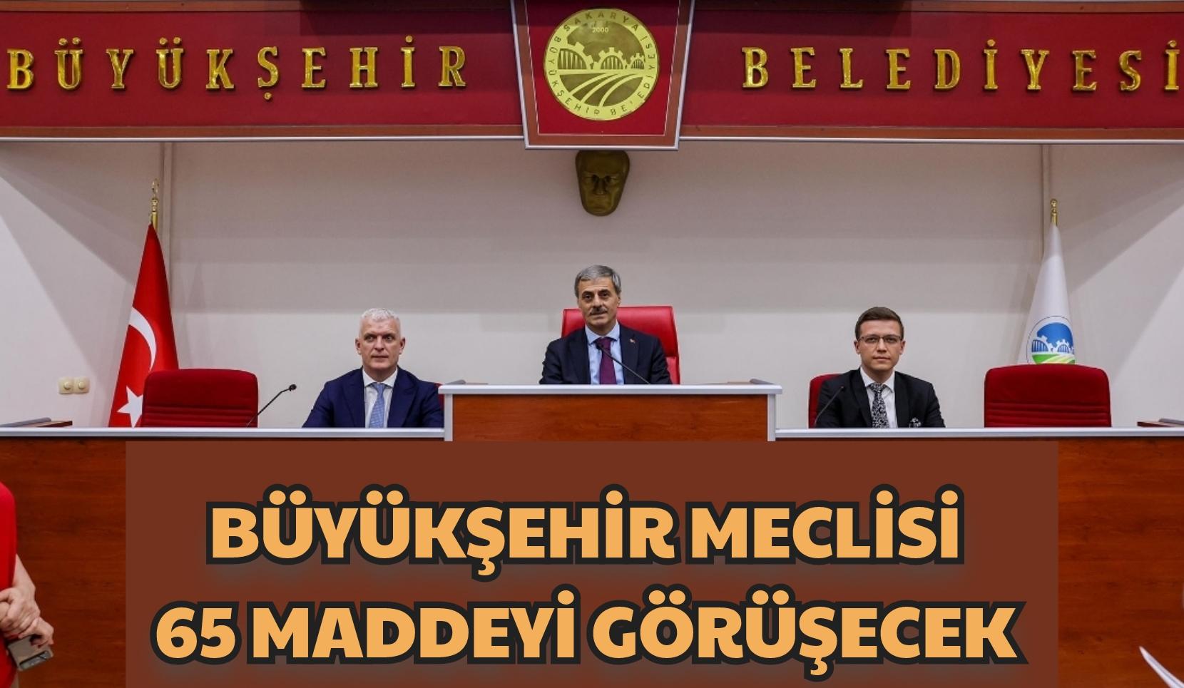 Büyükşehir meclisi 65 maddeyi görüşecek