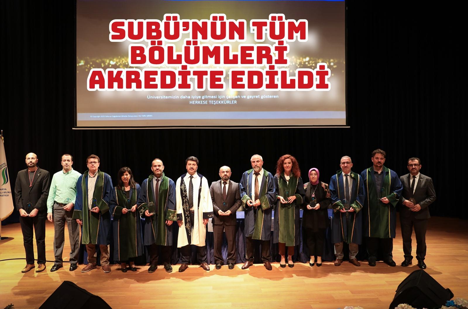 SUBÜ’nün tüm bölümleri akredite edildi
