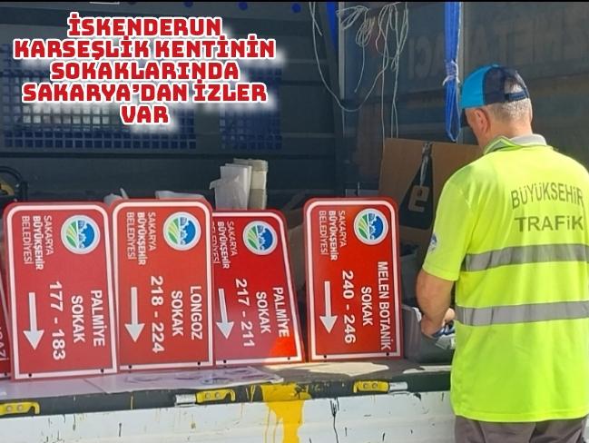 İskenderun kardeşlik kentinin sokaklarında Sakarya’dan izler var