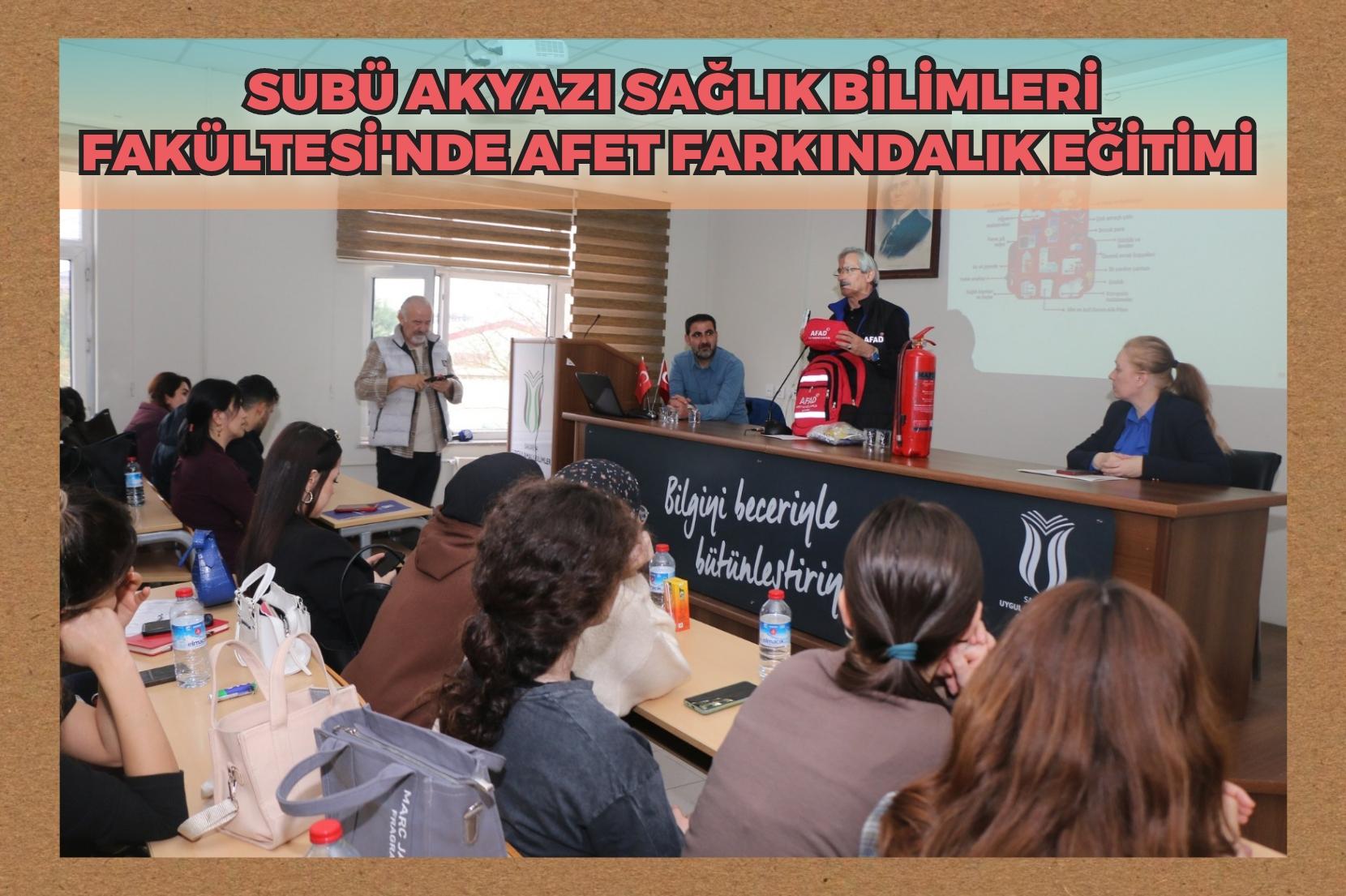 SUBÜ Akyazı Sağlık Bilimleri Fakültesi'nde Afet Farkındalık Eğitimi