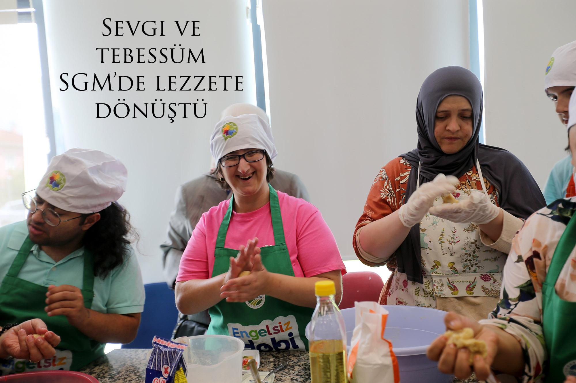 Sevgi ve tebessüm SGM’de lezzete dönüştü
