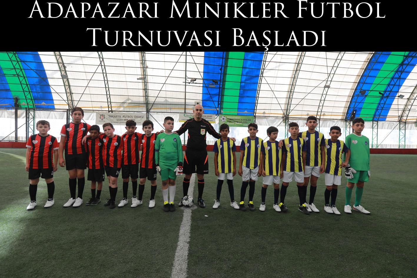 Adapazarı Minikler Futbol Turnuvası Başladı