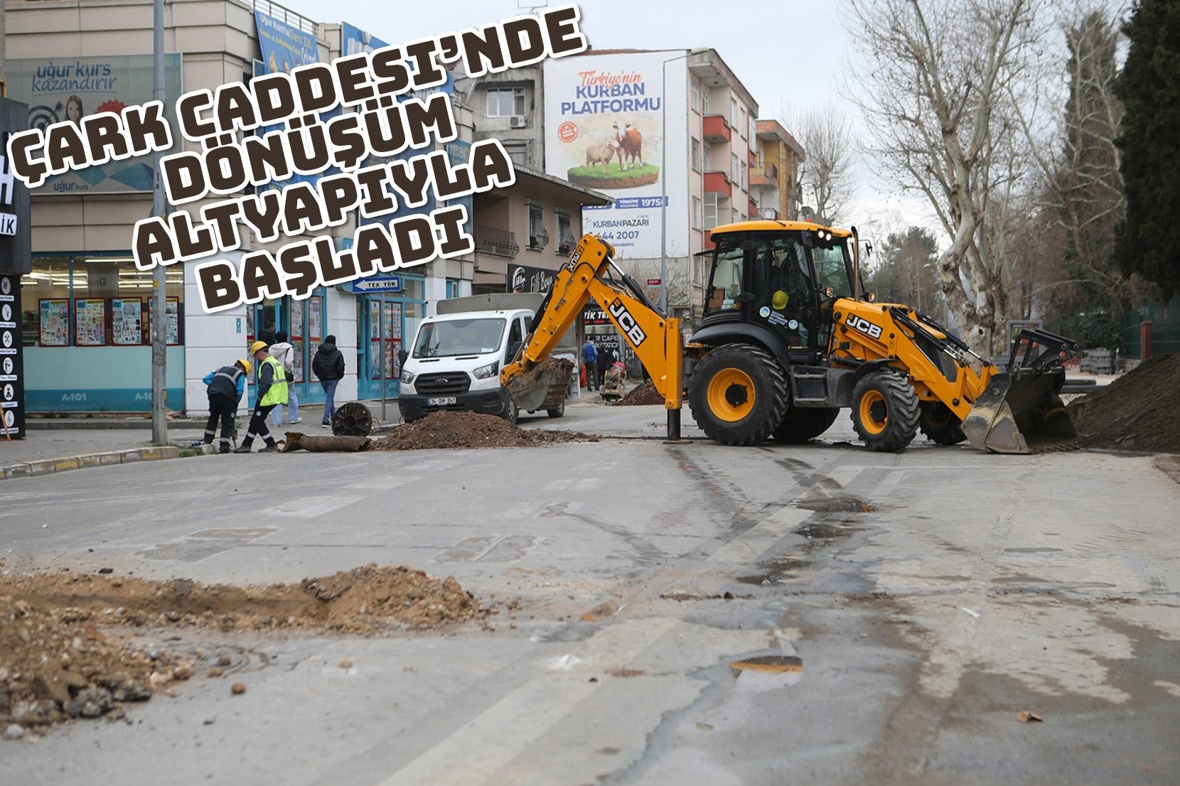Çark Caddesi’nde dönüşüm altyapıyla başladı