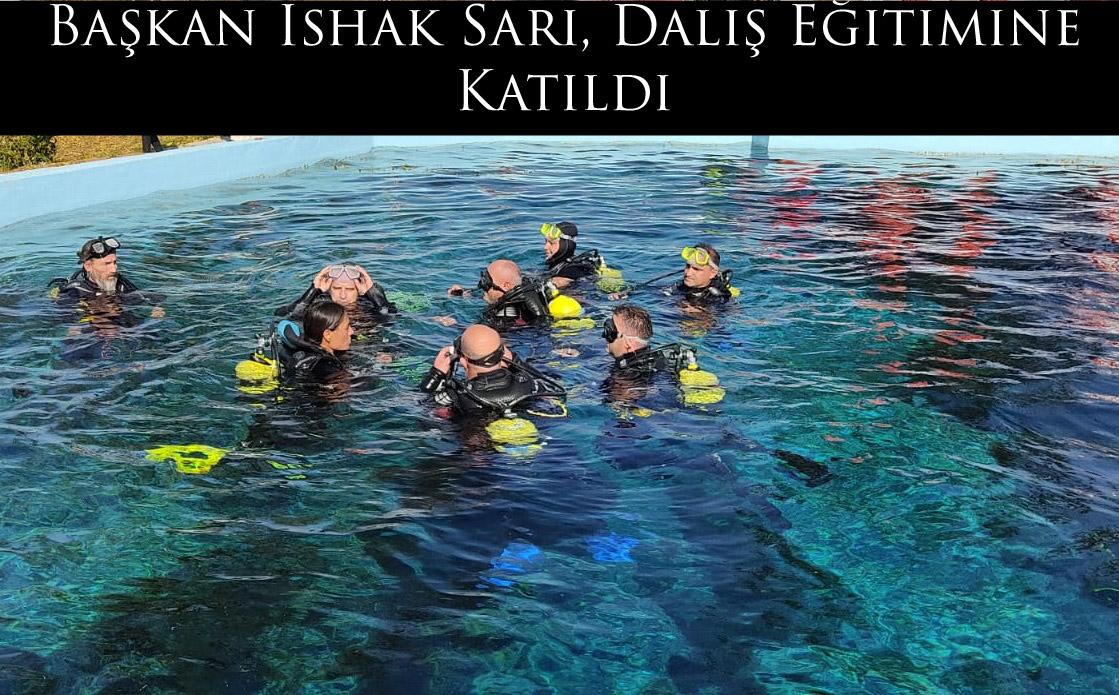 Başkan İshak Sarı, Dalış Eğitimine Katıldı