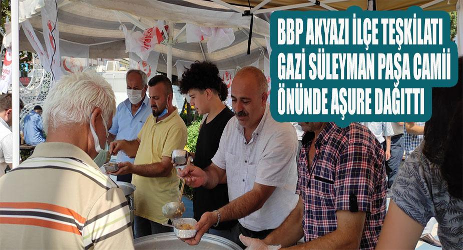 BBP Akyazı İlçe Teşkilatı GAZİ SÜLEYMAN PAŞA CAMİİ Önünde Aşure Dağıttı