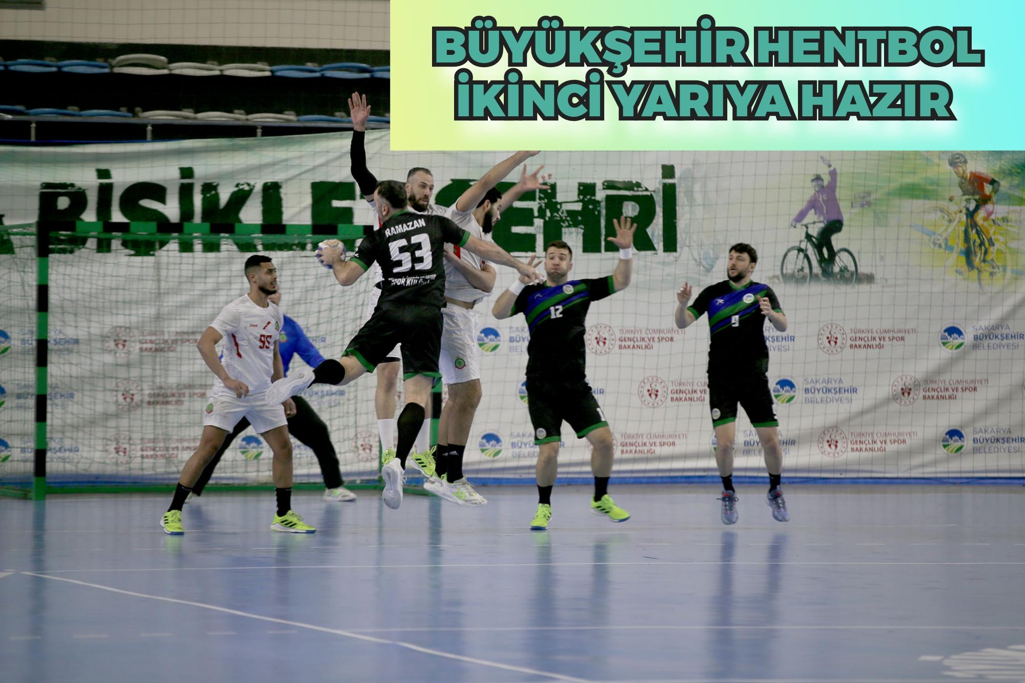 Büyükşehir Hentbol ikinci yarıya hazır