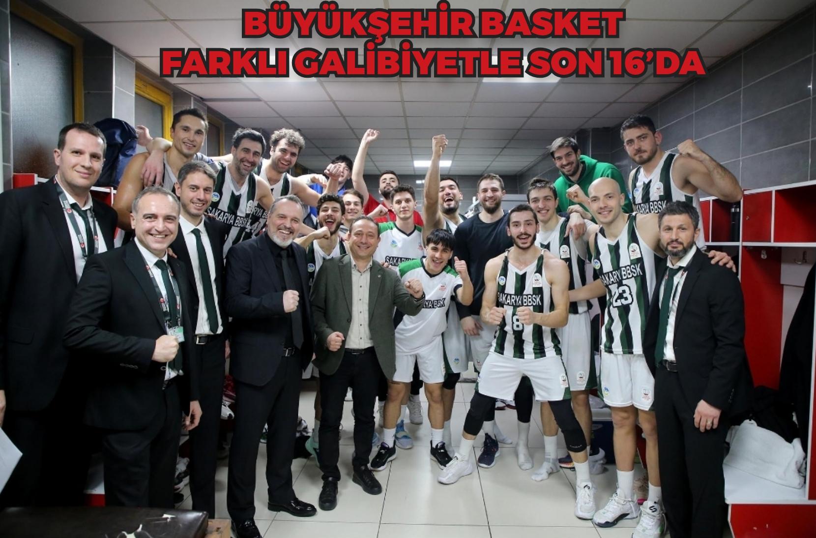 Büyükşehir Basket farklı galibiyetle son 16’da: Tebrikler dev adamlar