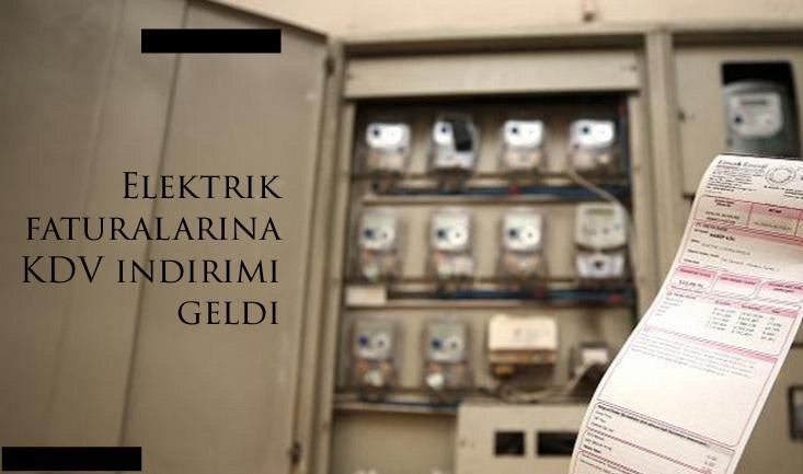 Elektrik faturalarına KDV indirimi geldi  