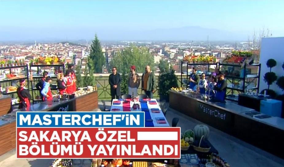 MasterChef'in Sakarya Özel Bölümü yayınlandı  
