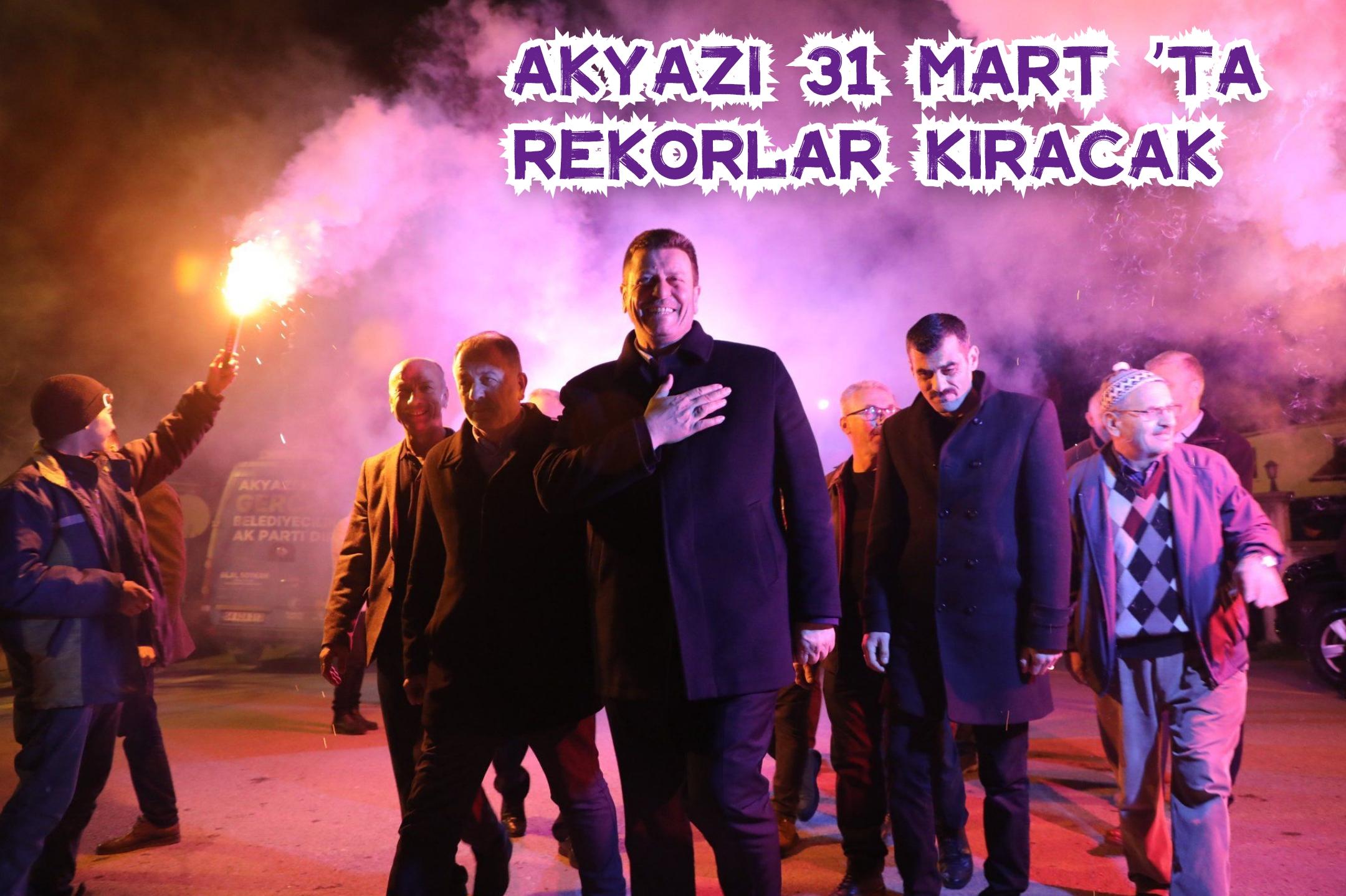 Akyazı 31 Mart’ta rekorlar kıracak
