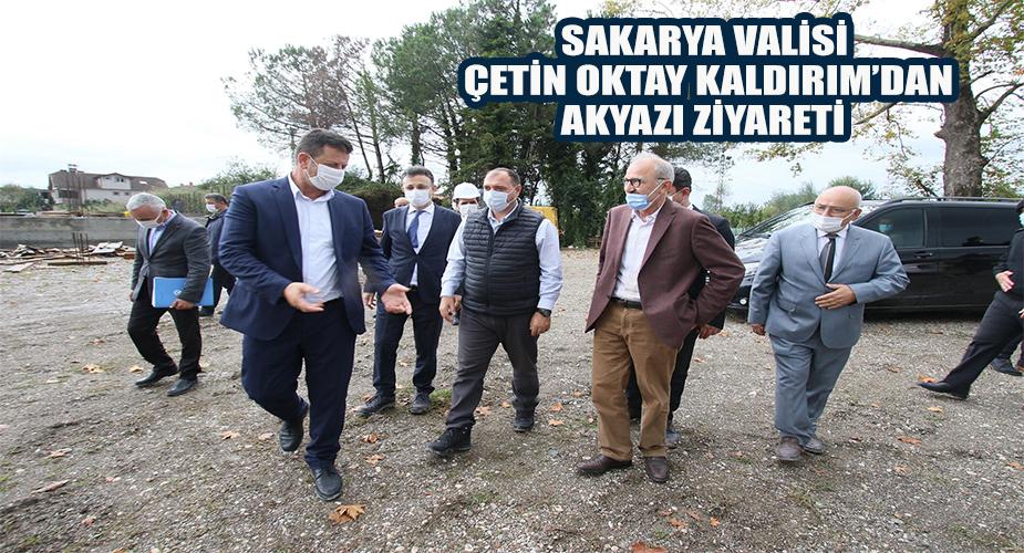 SAKARYA VALİSİ ÇETİN OKTAY KALDIRIM'DAN AKYAZI ZİYARETİ